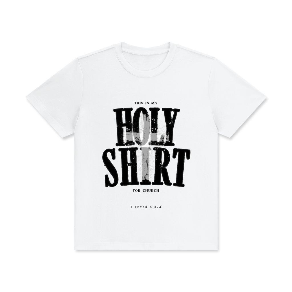 Holy Shirt | 1 Peter 3:3-4