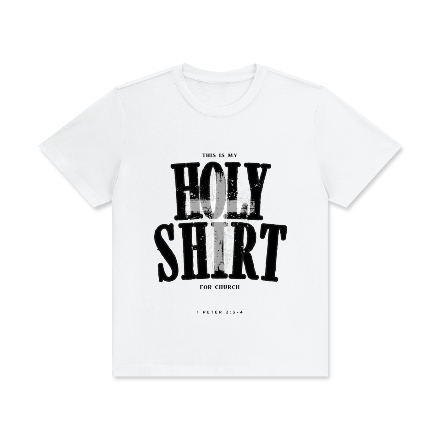 Holy Shirt | 1 Peter 3:3-4