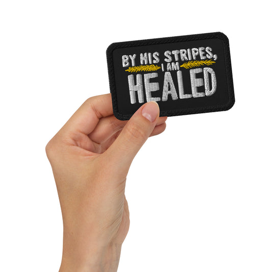 By His Stripes, I Am Healed Patch (Black Border) | Triple Threads Collection