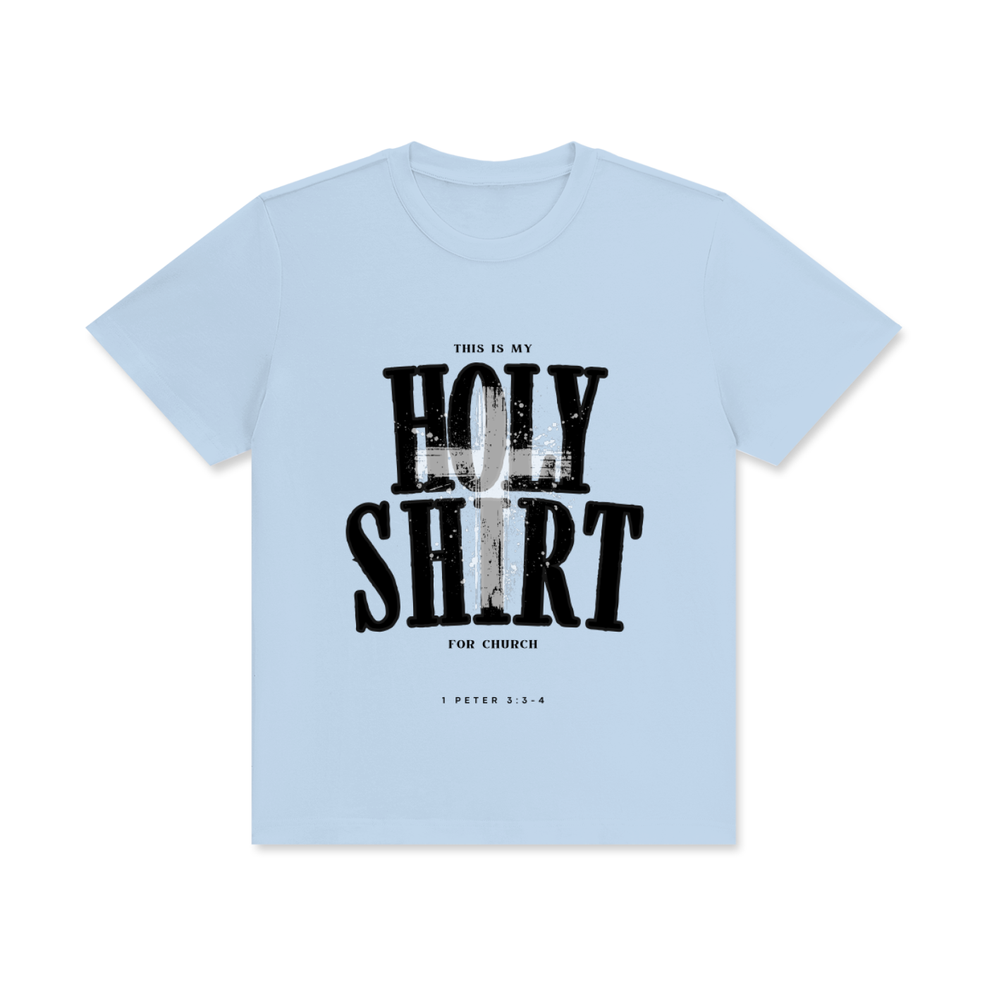 Holy Shirt | 1 Peter 3:3-4